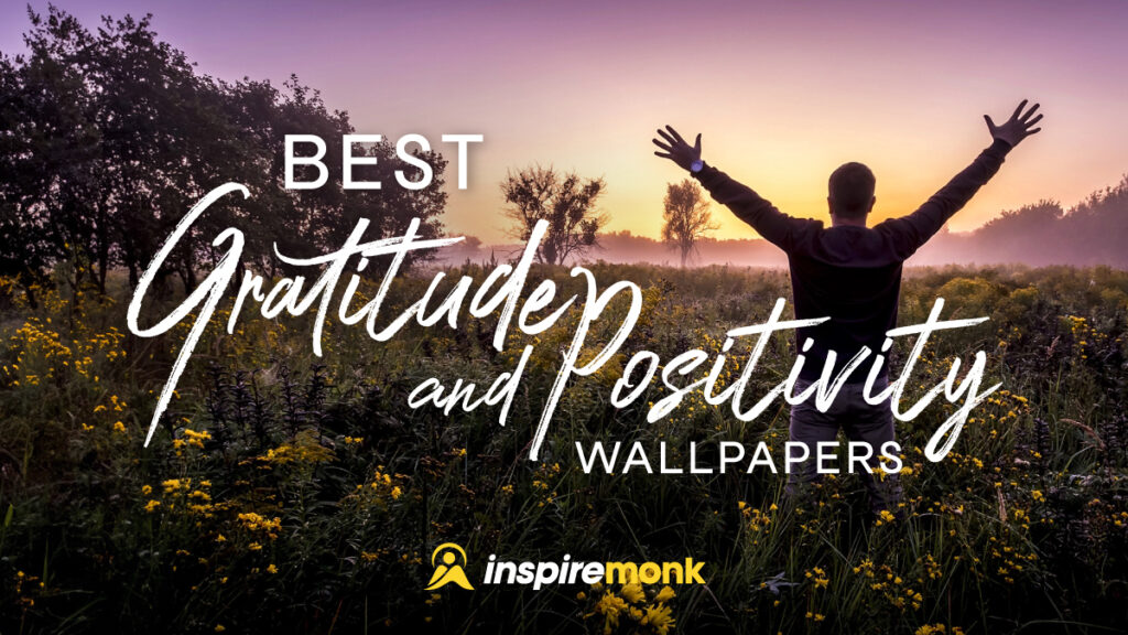 Best Gratitude and Positivity Wallpapers