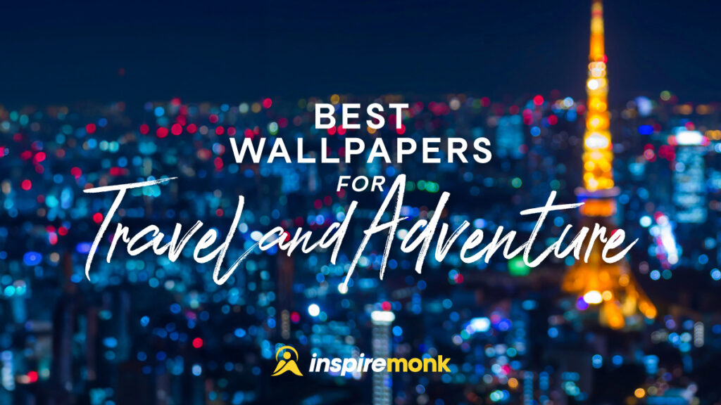 Best Travel and Adventure Wallpapers