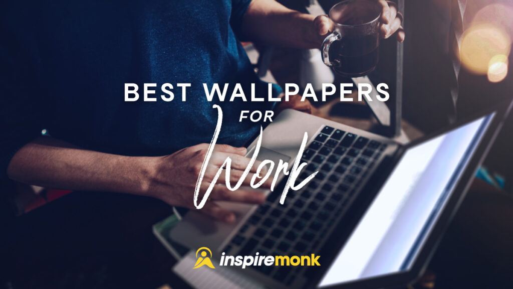 Best Wallpapers for Work