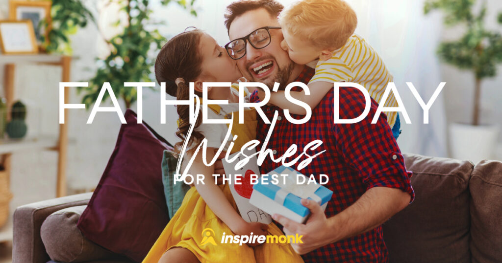 Father's Day Wishes for the Best Dad