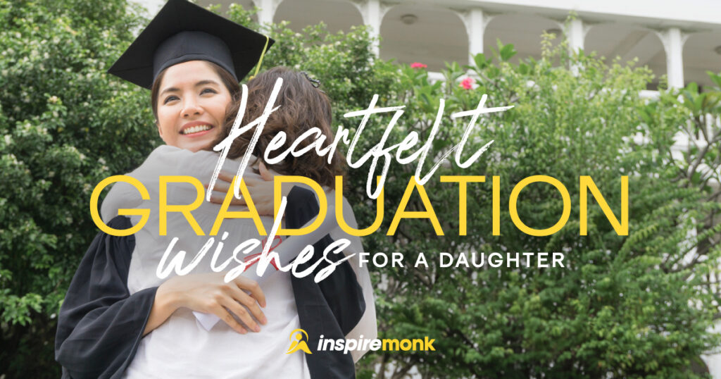 Heartfelt Graduation Wishes for a Daughter